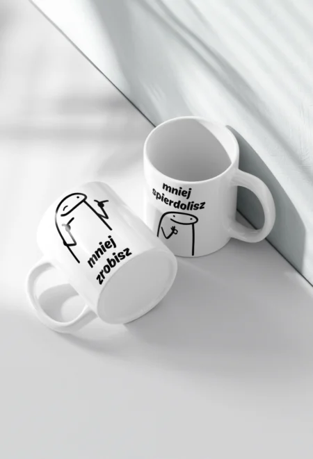 Śmieszny Kubek - Mniej Zrobisz Mniej Spierdolisz - idealny prezent do pracy
