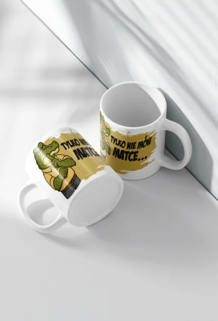 Śmieszny Kubek – TYLKO NIE MÓW MATCE...